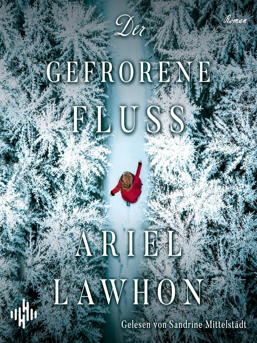 Title details for Der gefrorene Fluss by Ariel Lawhon - Wait list